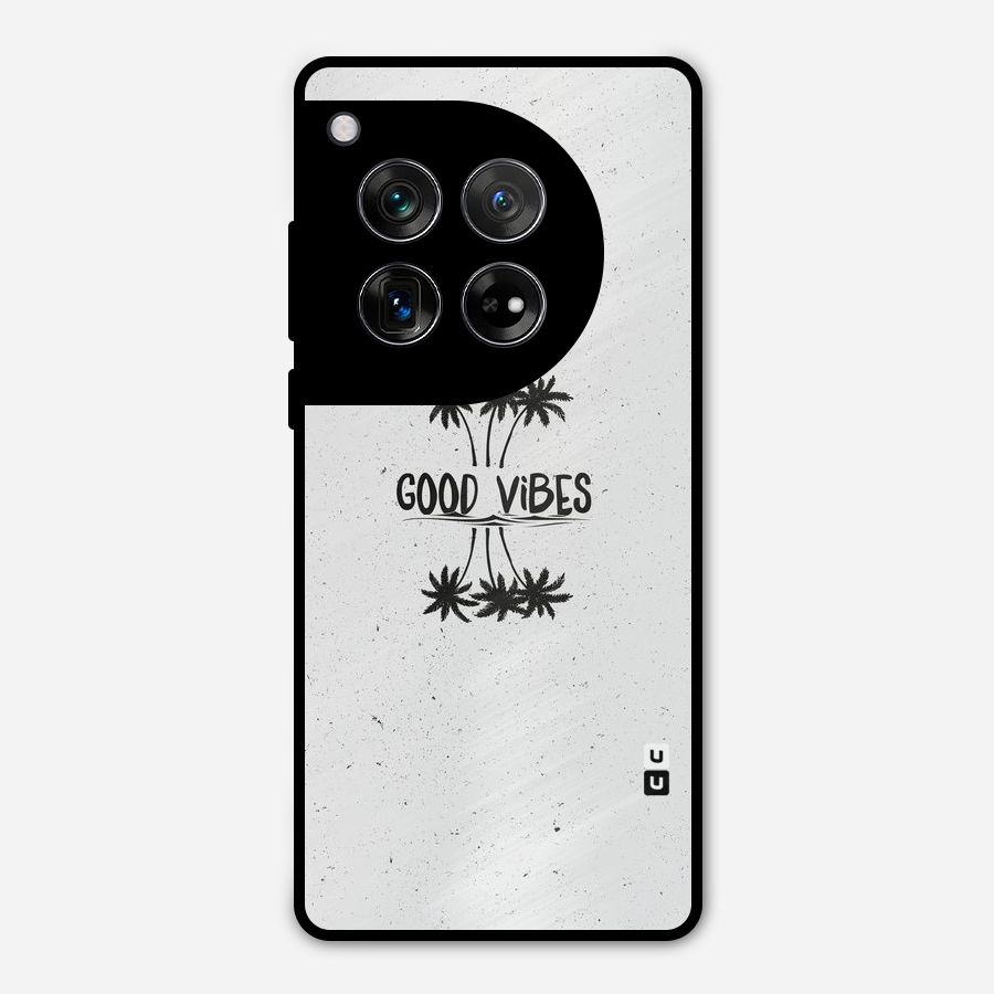 Good Vibes Rugged Metal Back Case for OnePlus 12