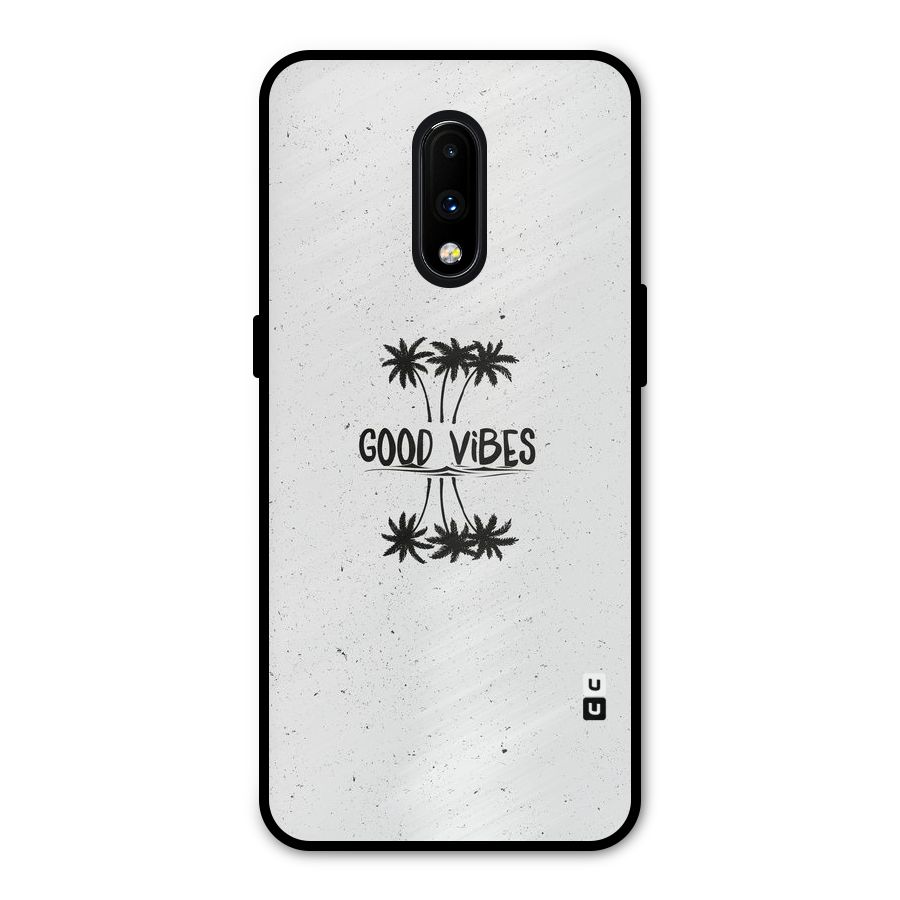 Good Vibes Rugged Metal Back Case for OnePlus 7