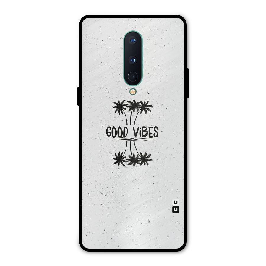 Good Vibes Rugged Metal Back Case for OnePlus 8