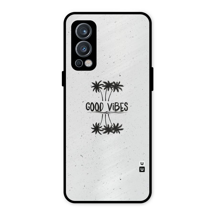 Good Vibes Rugged Metal Back Case for OnePlus Nord 2 5G