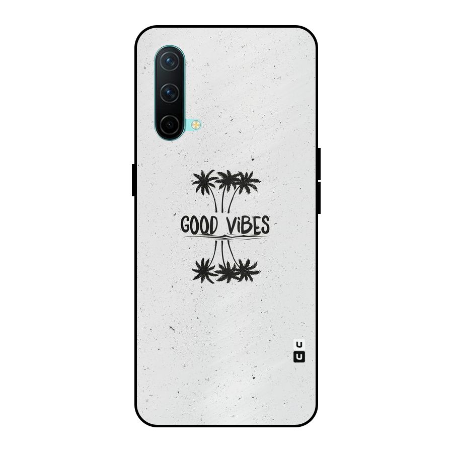 Good Vibes Rugged Metal Back Case for OnePlus Nord CE 5G