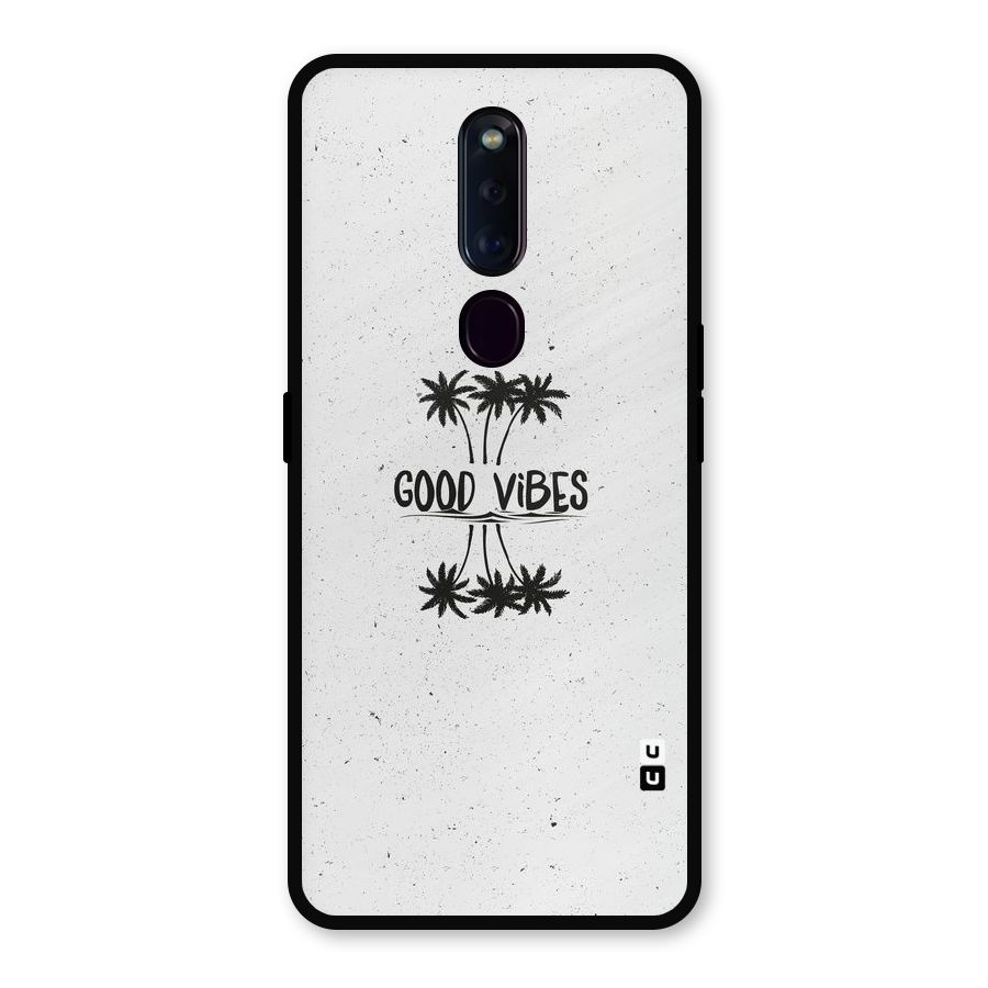 Good Vibes Rugged Metal Back Case for Oppo F11 Pro