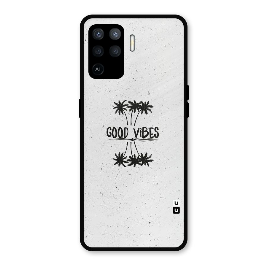 Good Vibes Rugged Metal Back Case for Oppo F19 Pro