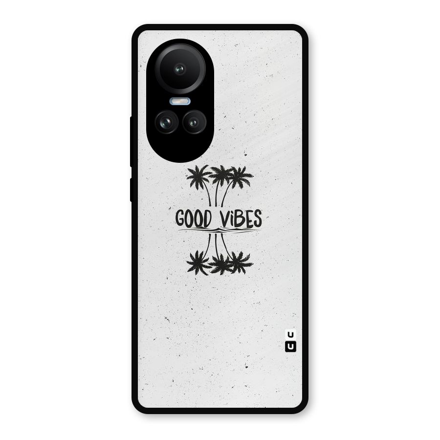 Good Vibes Rugged Metal Back Case for Oppo Reno10