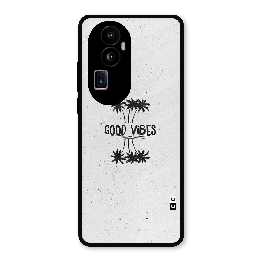 Good Vibes Rugged Metal Back Case for Oppo Reno10 Pro Plus