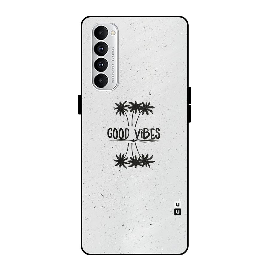 Good Vibes Rugged Metal Back Case for Oppo Reno4 Pro