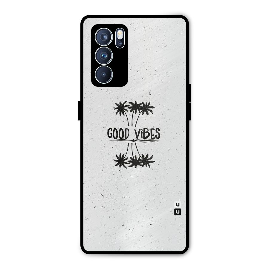 Good Vibes Rugged Metal Back Case for Oppo Reno6 Pro 5G