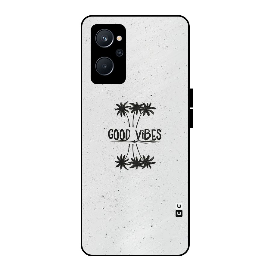 Good Vibes Rugged Metal Back Case for Realme 9i 5G