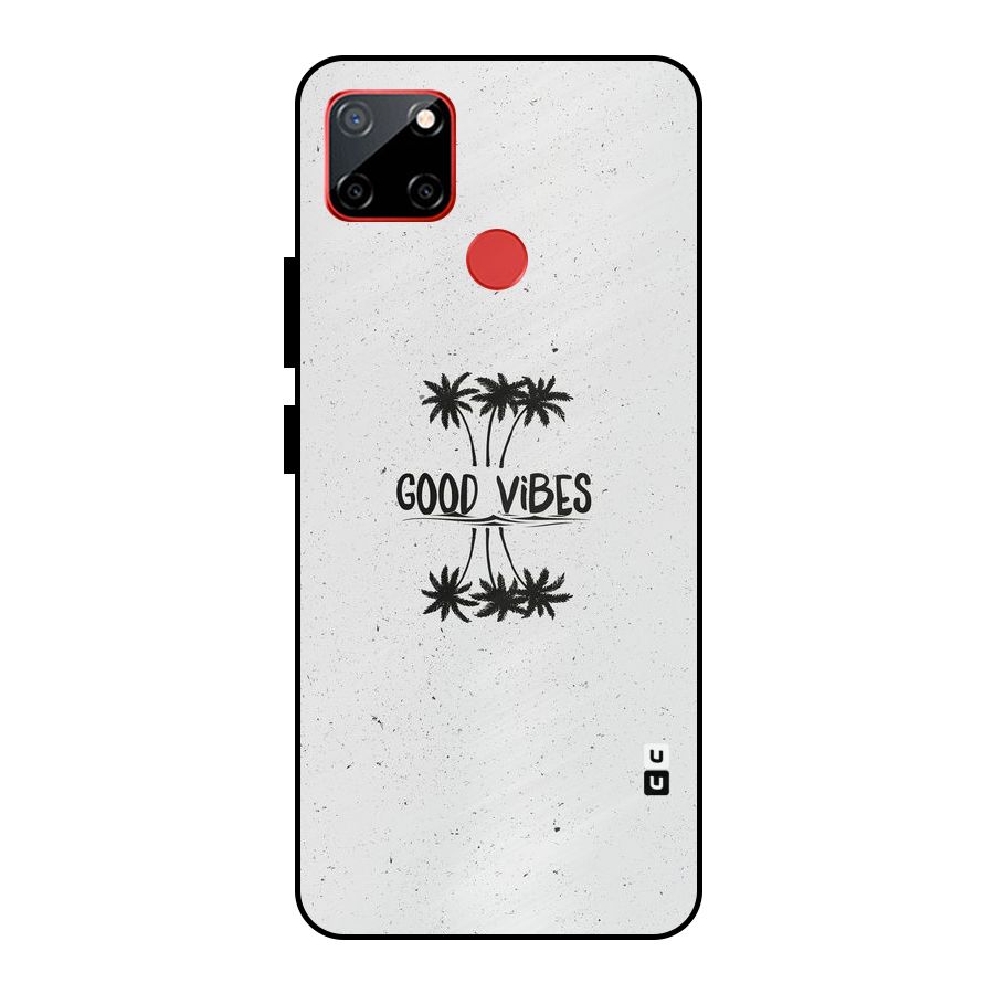Good Vibes Rugged Metal Back Case for Realme C12
