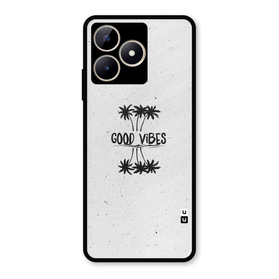 Good Vibes Rugged Metal Back Case for Realme C53