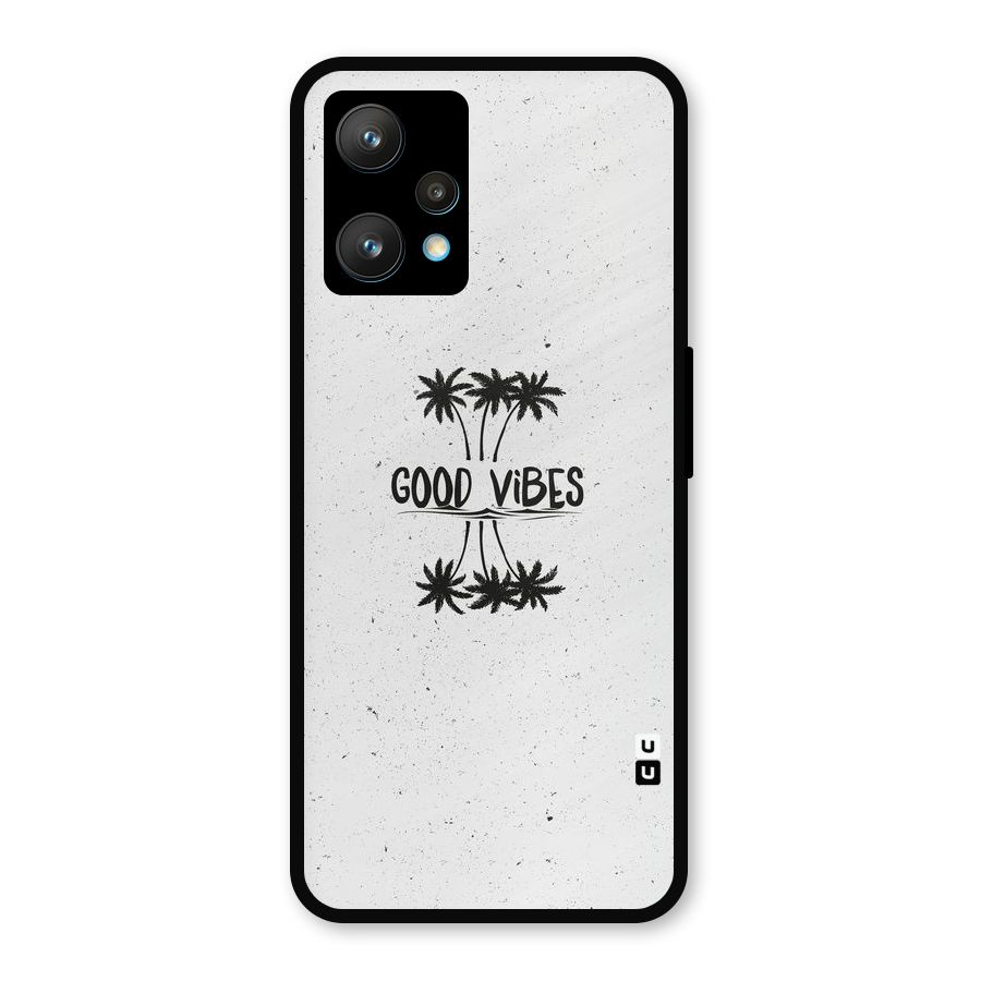 Good Vibes Rugged Metal Back Case for Realme Narzo 50 Pro
