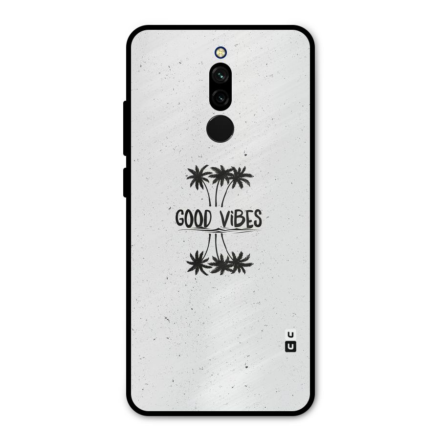 Good Vibes Rugged Metal Back Case for Redmi 8