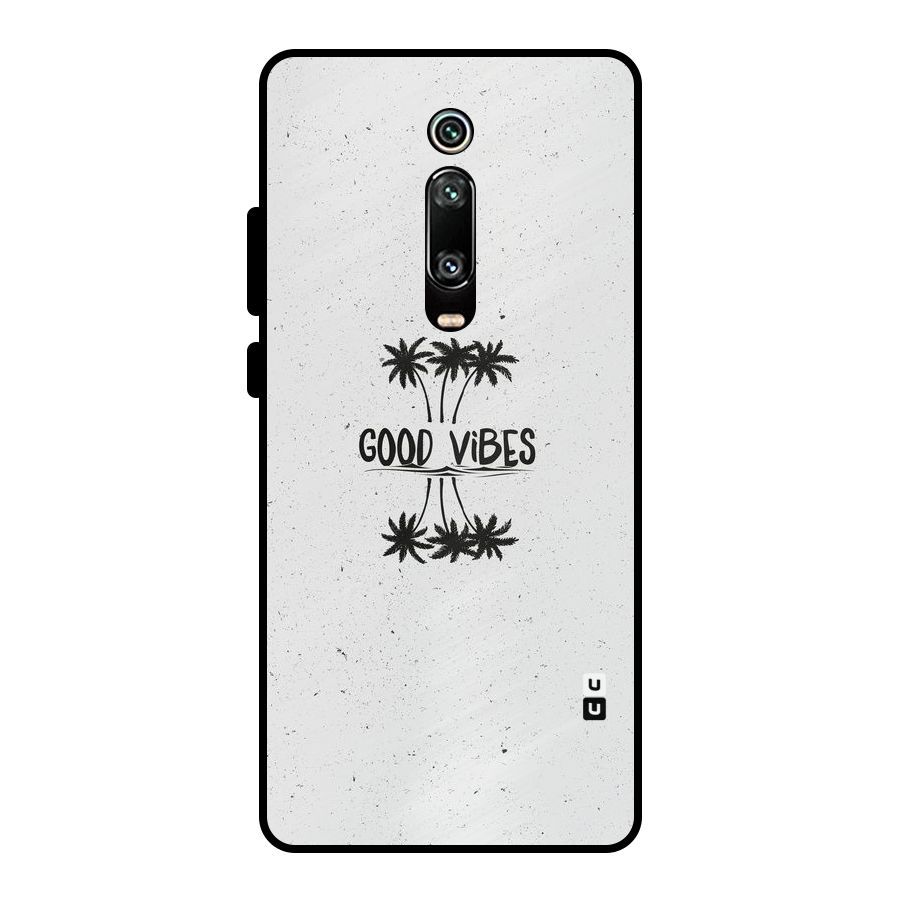 Good Vibes Rugged Metal Back Case for Redmi K20 Pro