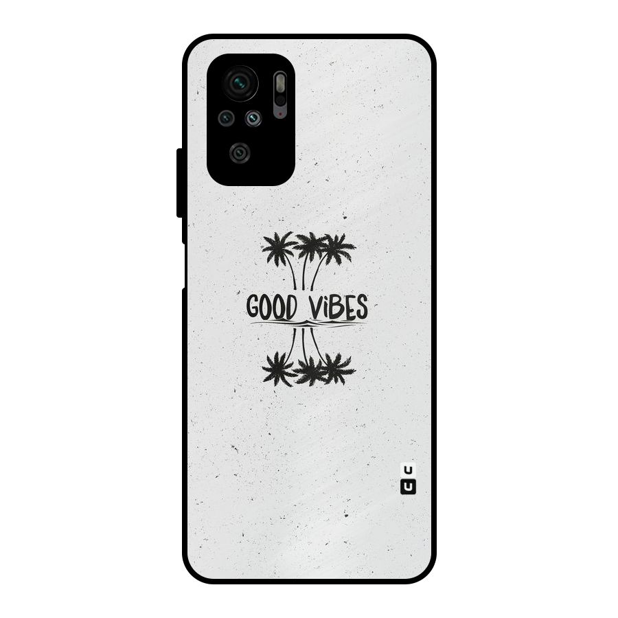 Good Vibes Rugged Metal Back Case for Redmi Note 10S