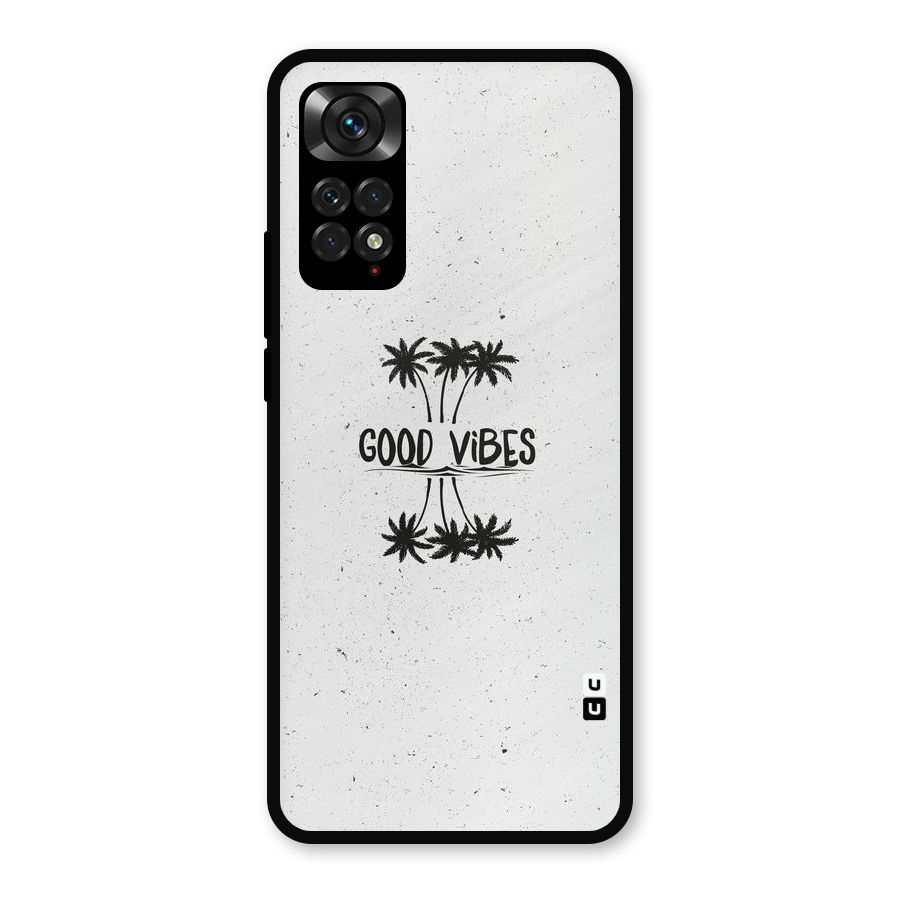 Good Vibes Rugged Metal Back Case for Redmi Note 11s
