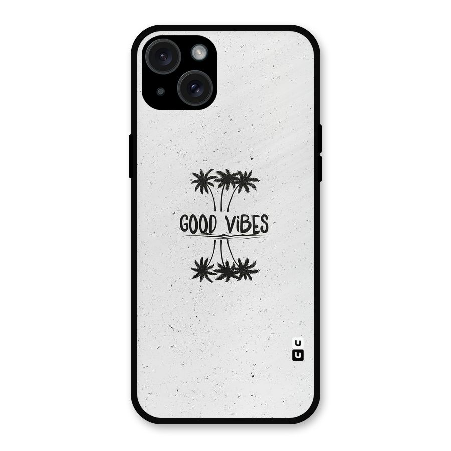 Good Vibes Rugged Metal Back Case for iPhone 15 Plus