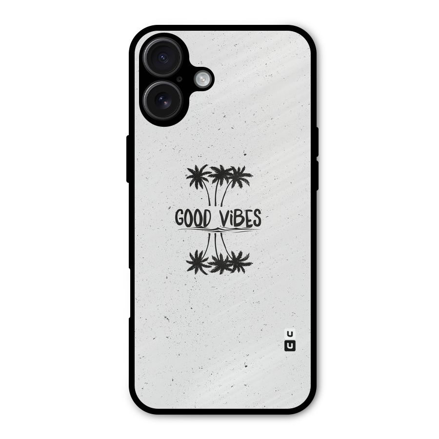 Good Vibes Rugged Metal Back Case for iPhone 16 Plus