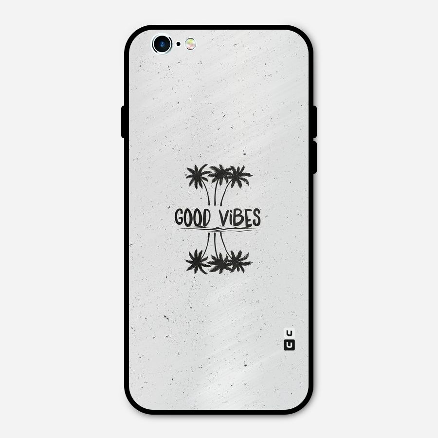 Good Vibes Rugged Metal Back Case for iPhone 6 6s