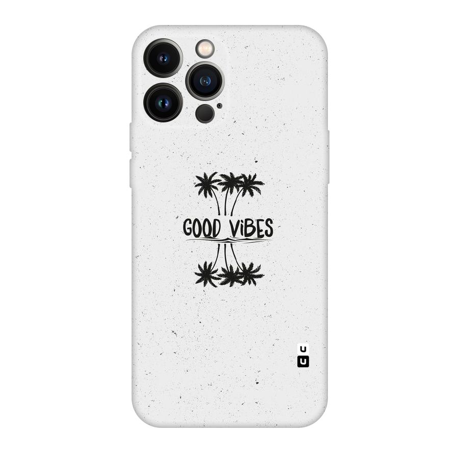 Good Vibes Rugged Original Polycarbonate Back Case for iPhone 13 Pro Max
