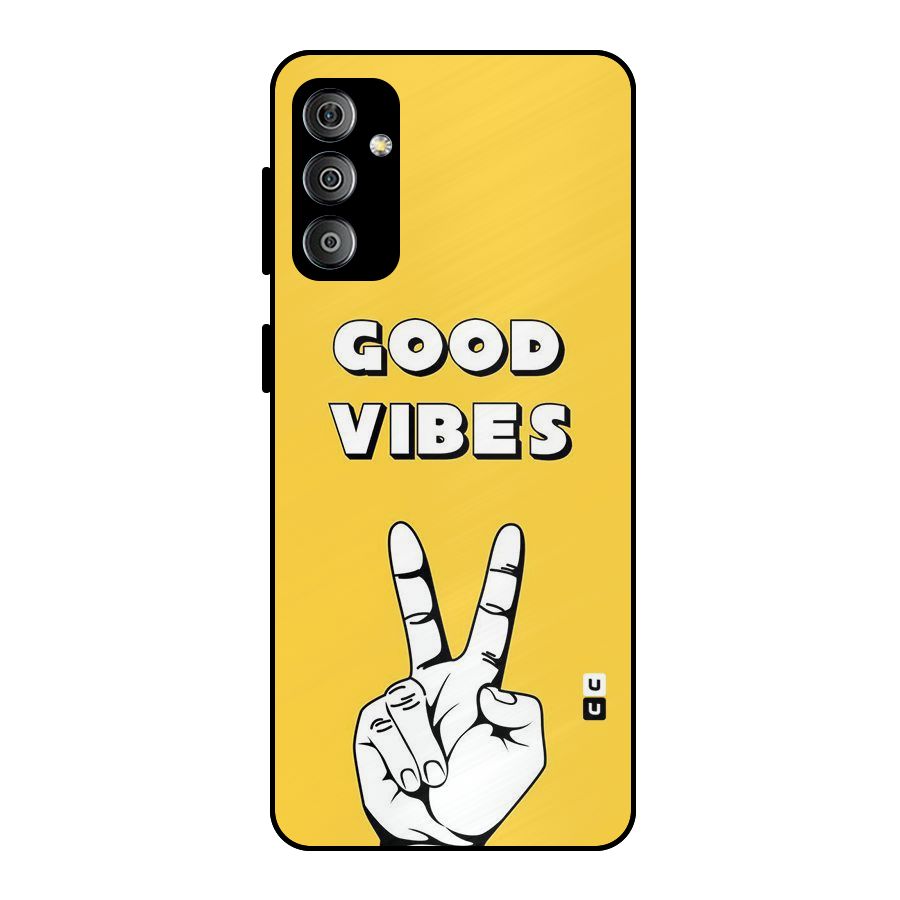 Good Vibes Victory Metal Back Case for Galaxy F23