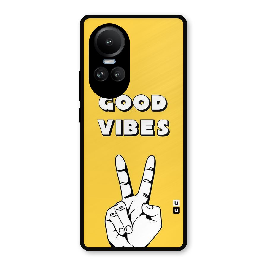 Good Vibes Victory Metal Back Case for Oppo Reno10