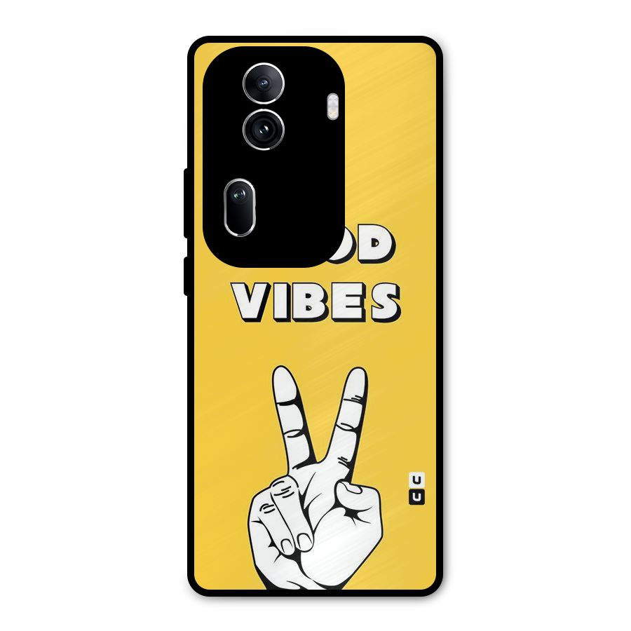 Good Vibes Victory Metal Back Case for Oppo Reno11 Pro 5G