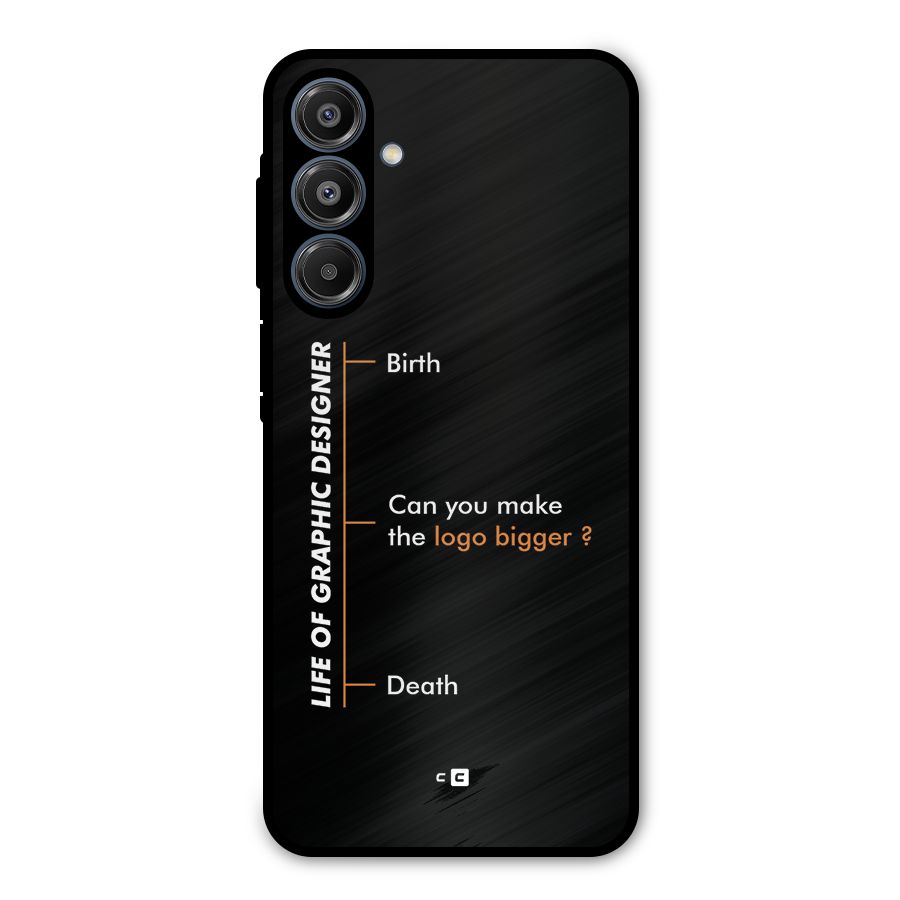 Graphic Designer Life Metal Back Case for Galaxy A16 5G