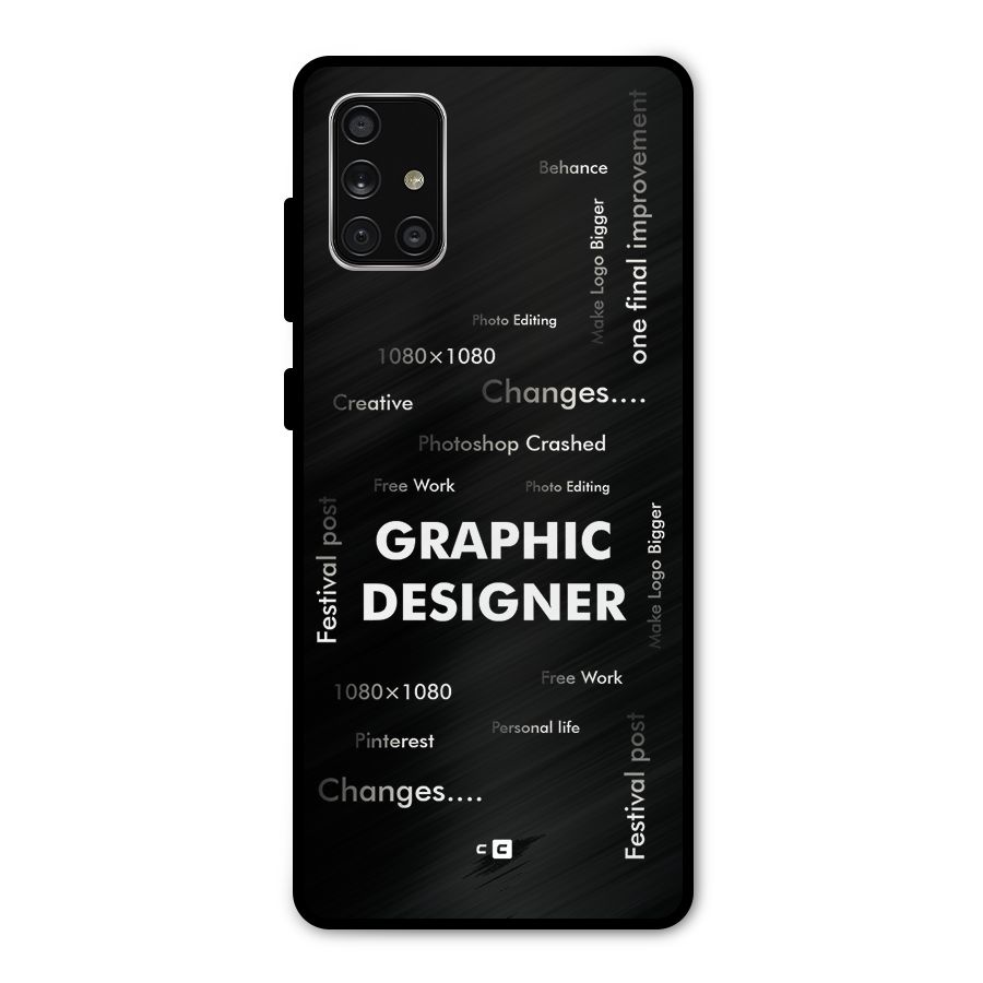 Graphic Designer Struggles Metal Back Case for Galaxy A71