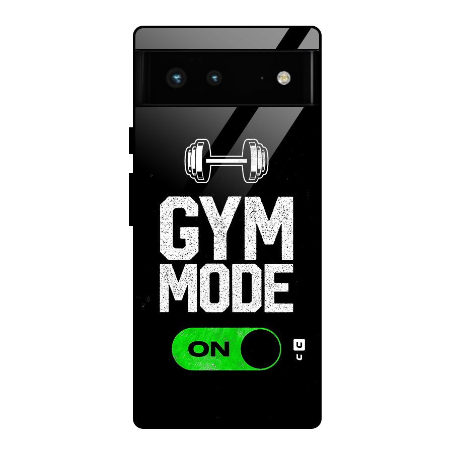 Gym Mode On Glass Back Case for Google Pixel 6