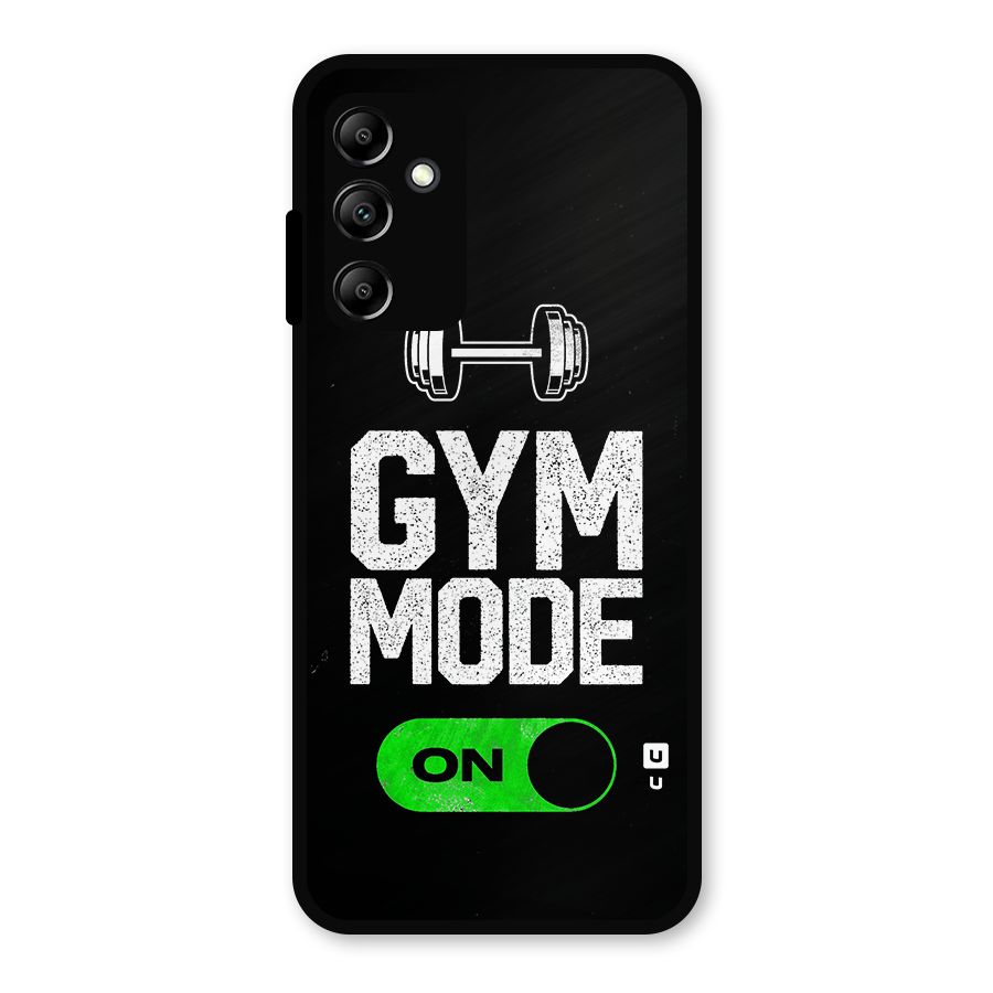 Gym Mode On Metal Back Case for Galaxy A14 5G