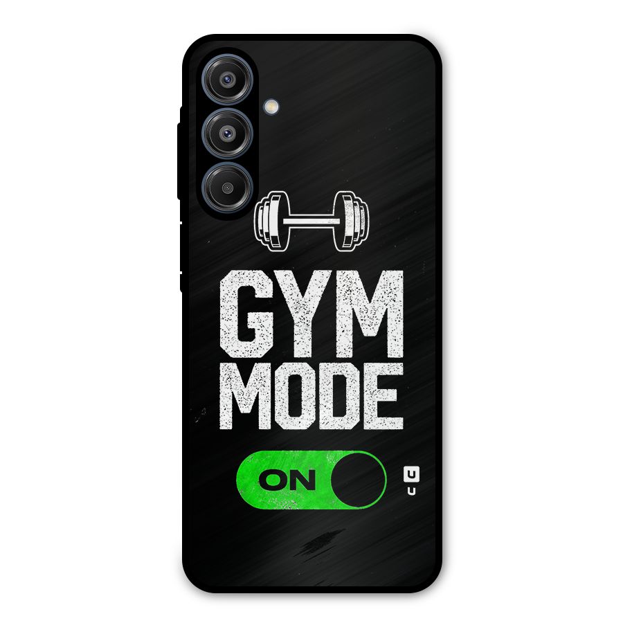 Gym Mode On Metal Back Case for Galaxy A16 5G