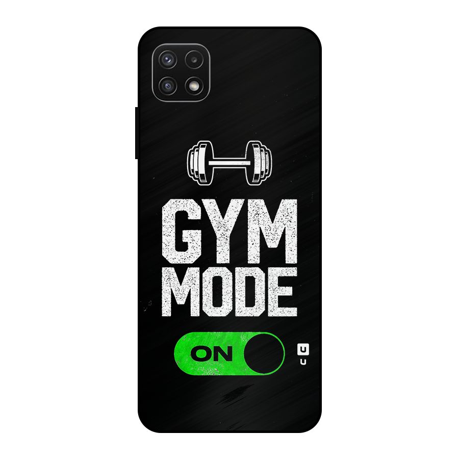 Gym Mode On Metal Back Case for Galaxy A22 5G