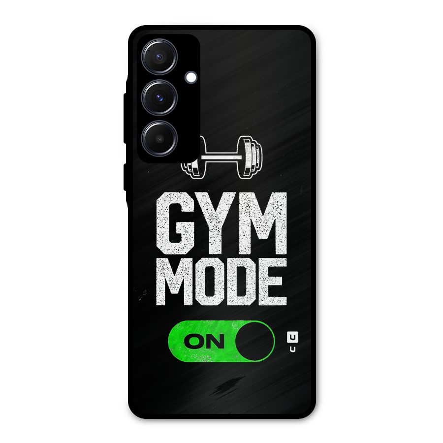 Gym Mode On Metal Back Case for Galaxy A55