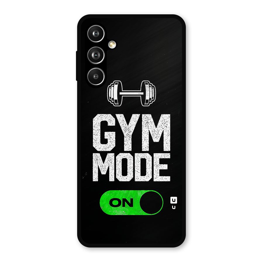 Gym Mode On Metal Back Case for Galaxy F54