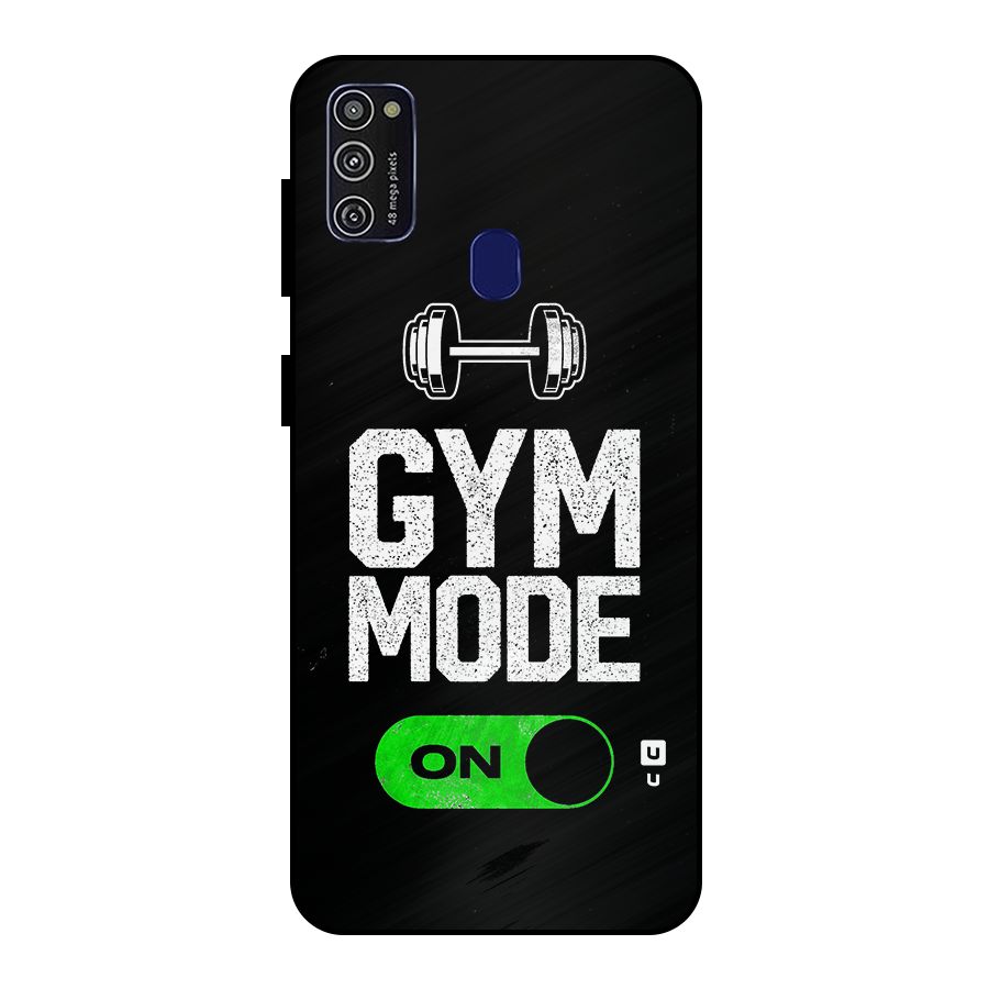 Gym Mode On Metal Back Case for Galaxy M21
