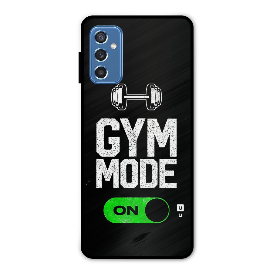 Gym Mode On Metal Back Case for Galaxy M52 5G