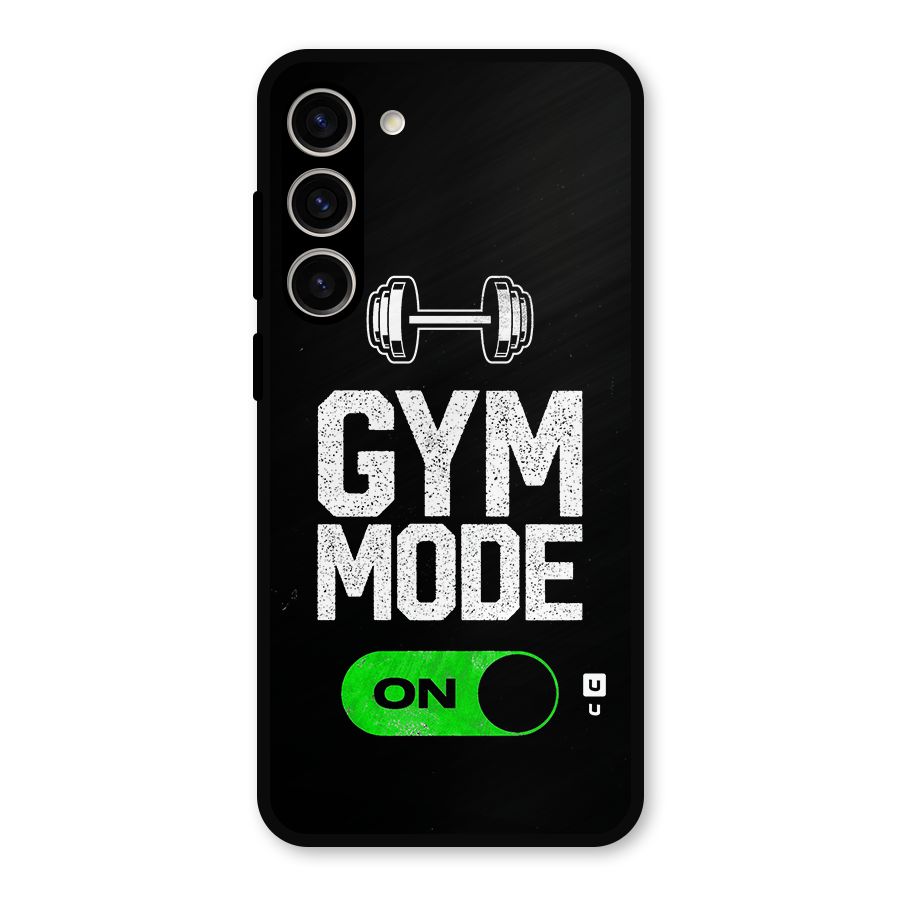 Gym Mode On Metal Back Case for Galaxy S23 Plus