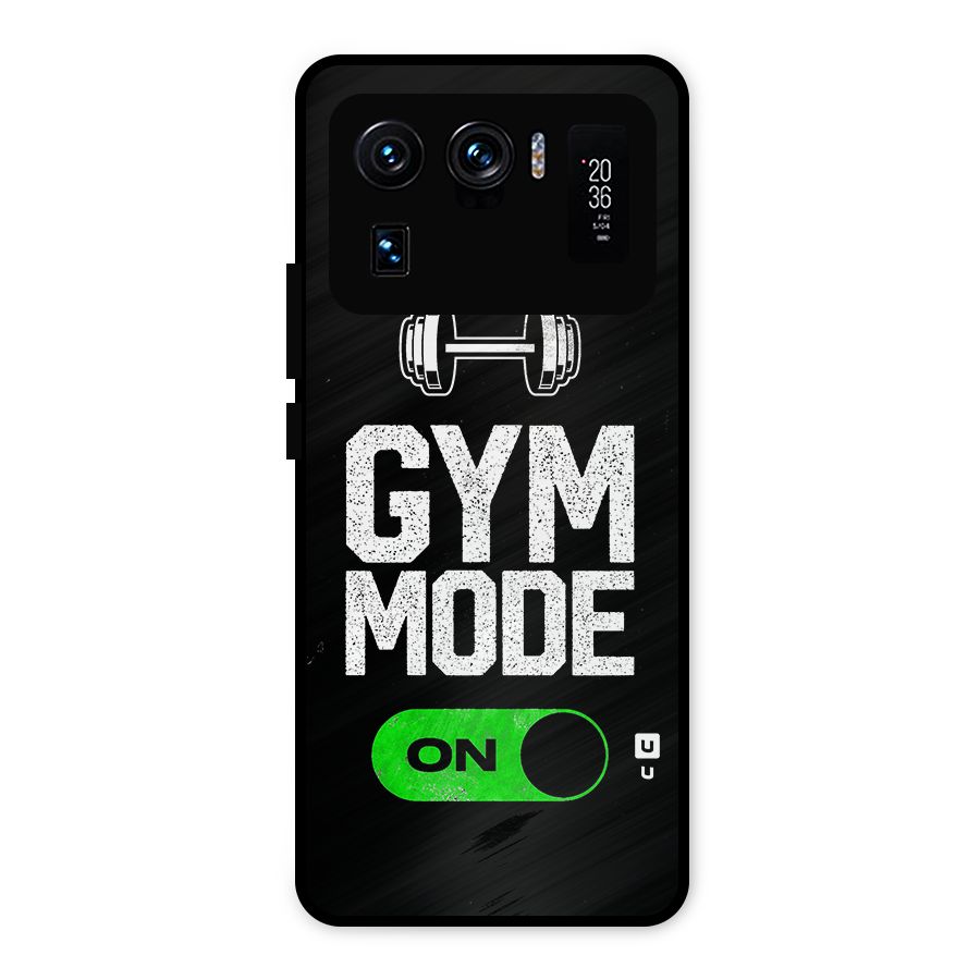 Gym Mode On Metal Back Case for Mi 11 Ultra