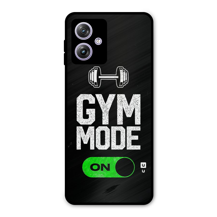 Gym Mode On Metal Back Case for Moto G64