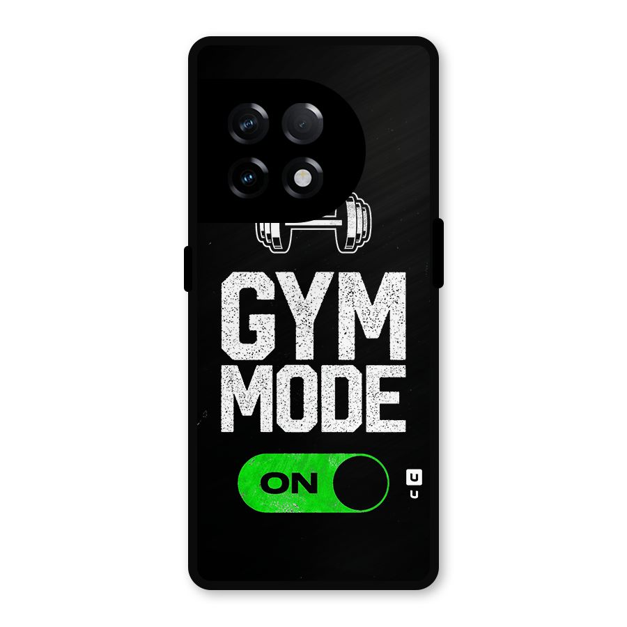 Gym Mode On Metal Back Case for OnePlus 11R