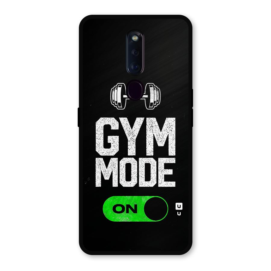 Gym Mode On Metal Back Case for Oppo F11 Pro