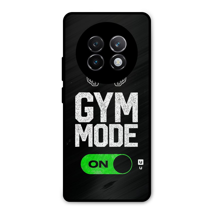 Gym Mode On Metal Back Case for Realme 13 Plus