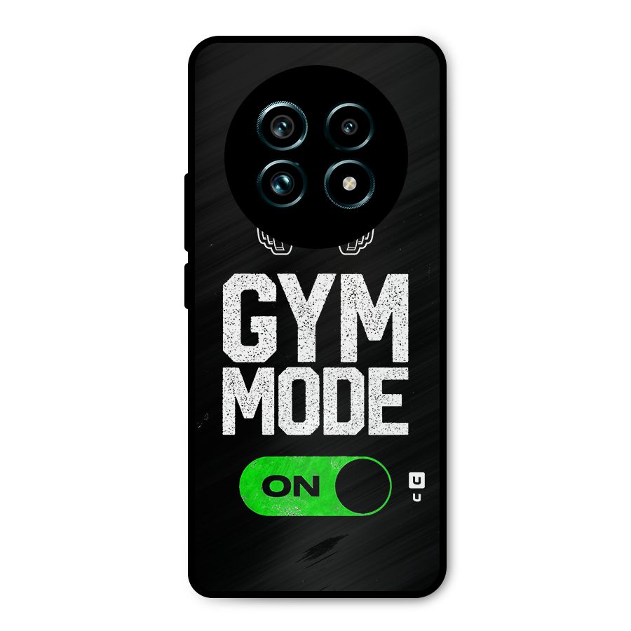 Gym Mode On Metal Back Case for Realme 13 Pro Plus