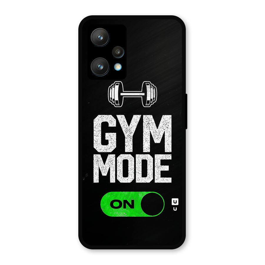 Gym Mode On Metal Back Case for Realme 9 Pro Plus 5G