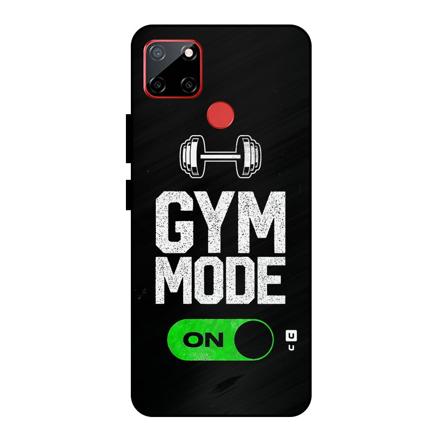 Gym Mode On Metal Back Case for Realme C12