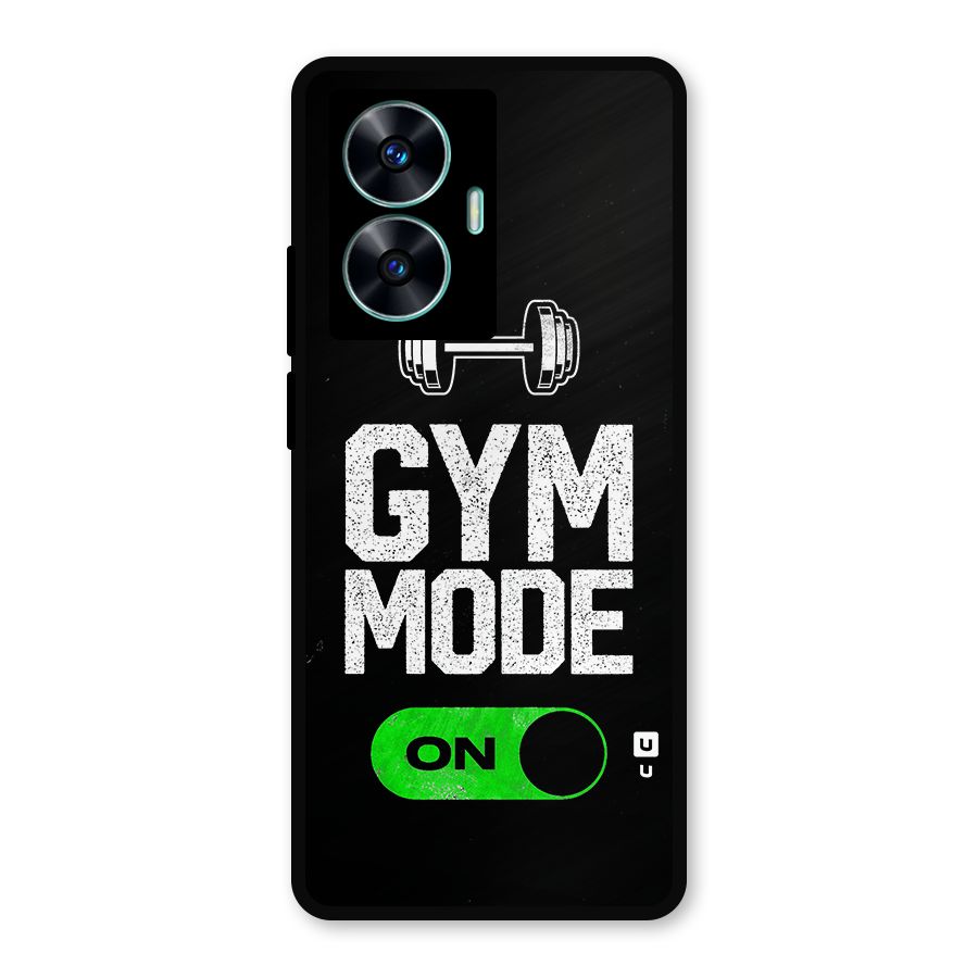 Gym Mode On Metal Back Case for Realme C55