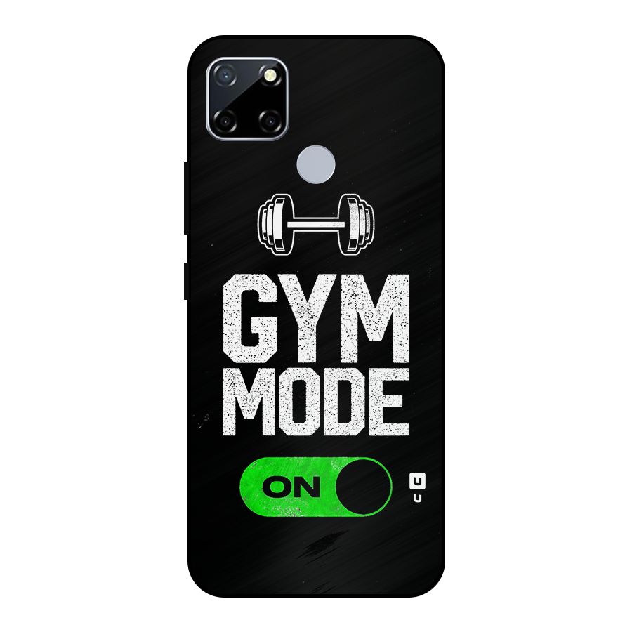 Gym Mode On Metal Back Case for Realme Narzo 20