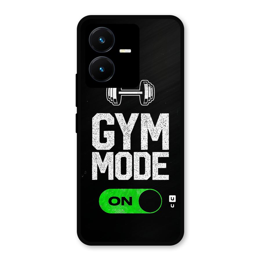 Gym Mode On Metal Back Case for Vivo Y22