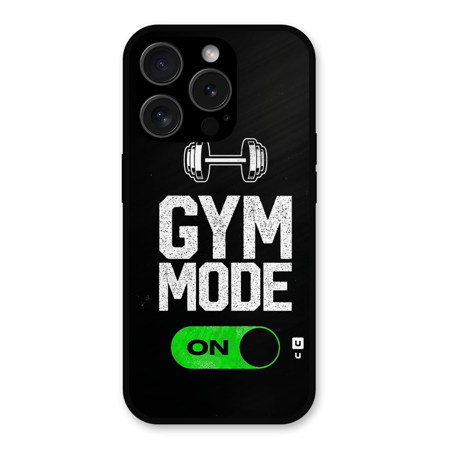 Gym Mode On Metal Back Case for iPhone 15 Pro