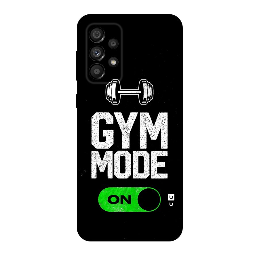 Gym Mode On Original Polycarbonate Back Case for Galaxy A73 5G